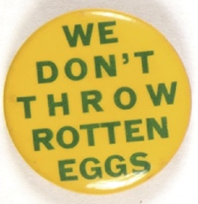 Willkie We Dont Throw Rotten Eggs