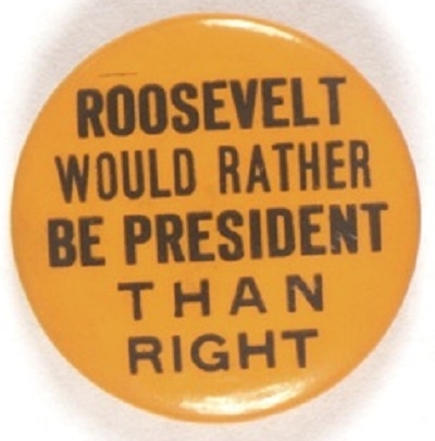 Roosevelt Would Rather be President