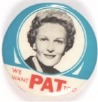 We Want Pat, Too