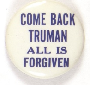 Come Back Truman All is Forgiven