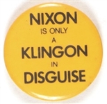 Nixon a Klingon in Disguise