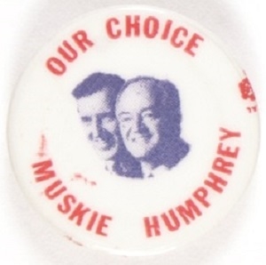 Humphrey, Muskie Our Choice