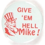 Dukakis Give Em Hell Mike!