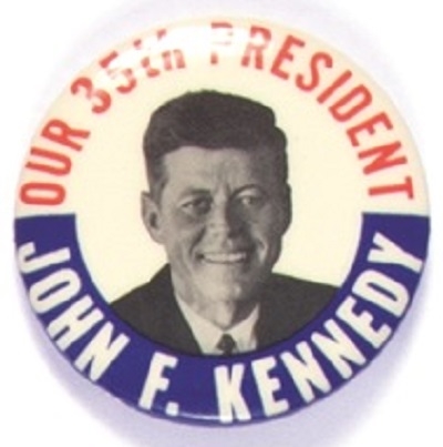 Kennedy Our 35th President