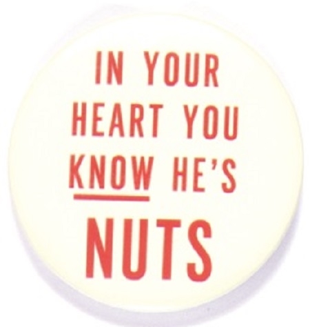 In Your Heart You Know Hes Nuts