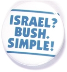 Israel? Bush. Simple