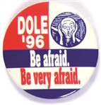 Dole Be Very Afraid