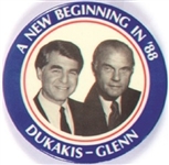 Dukakis, Glenn a New Beginning
