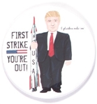 Trump First Strike Youre Out
