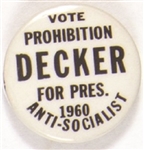 Vote Decker for President Prohibition Party
