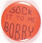 Sock it to Me Bobby