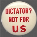 Dictator? Not for Us 