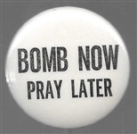 Bomb Now, Pray Later 