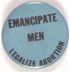 Emancipate Men, Legalize Abortion
