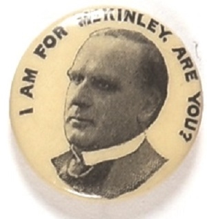 I am for McKinley, are  You?