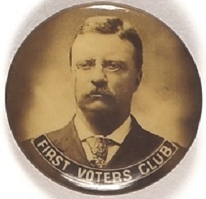 Theodore Roosevelt First Voters