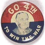 FDR Go 4th to Win the War