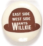 East Side, West Side Wants Willkie