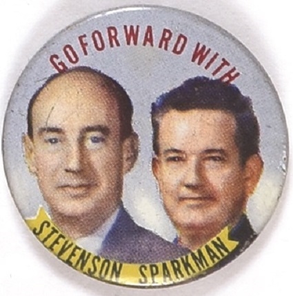 Go Forward With Stevenson and Sparkman