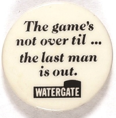 Watergate Games Not Over Til the Last Man is Out