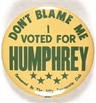 Dont Blame Me I Voted for Humphrey Yellow Version