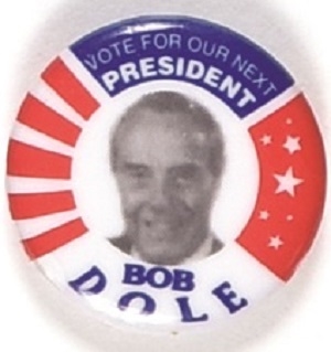 Dole Vote for Our Next President