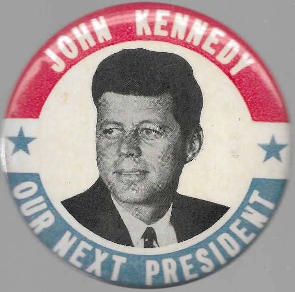 John Kennedy Our Next President