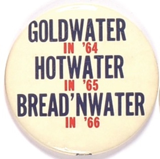 Goldwater, Hot Water, Bread N Water