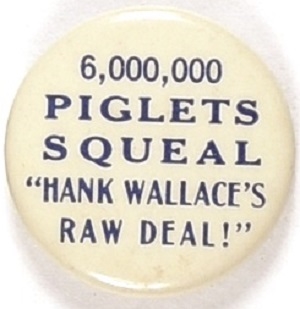 6,000,000 Piglets Squeal Hank Wallaces Raw Deal