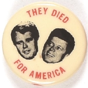RFK, JFK They Died for America