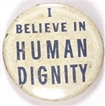 I Believe in Human Dignity