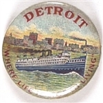 Detroit Where Life is Worth Living