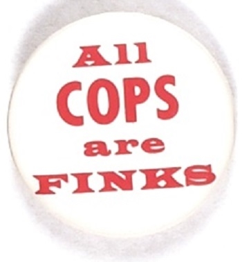 All Cops are Finks