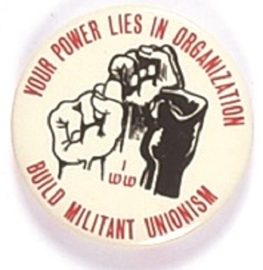 IWW Build Militant Unionism