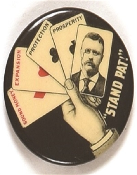 Theodore Roosevelt Stand Pat