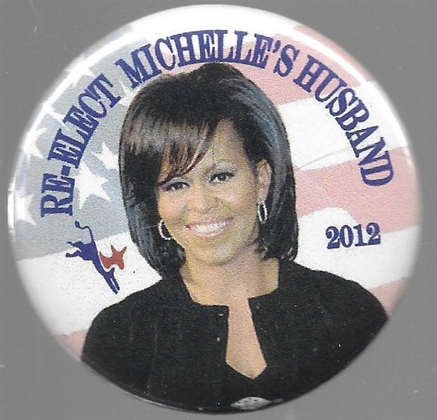 Re-Elect Michelles Husband 
