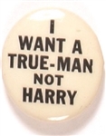 I Want a True-Man not Harry