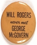 Will Rogers Never Met George McGovern
