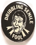 Reagan Dribbling Senile Fool