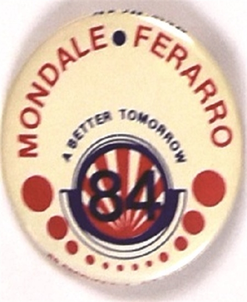 Mondale, Ferraro a Better Tomorrow
