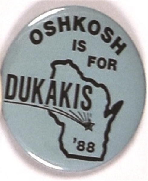Oshkosh is for Dukakis