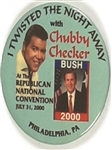 Bush Chubby Checker Twisted the Night Away