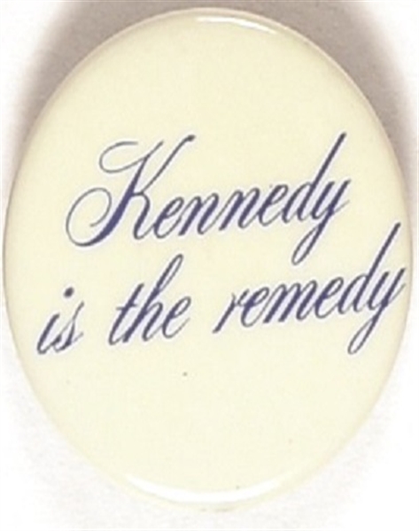 Kennedy is the Remedy