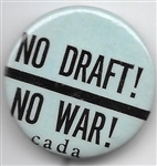 CADA No Draft, No War!