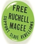 Free Ruchell Magee, Support the Slave Rebellion