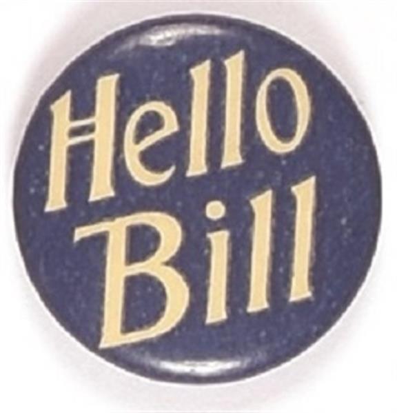 Taft Era "Hello Bill"
