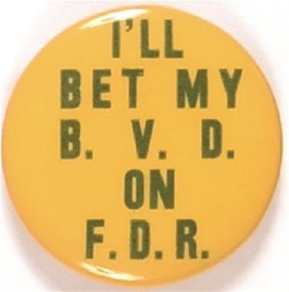 Ill Bet My BVD on FDR