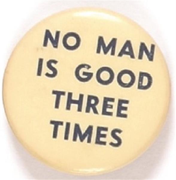 No Man is Good Three Times