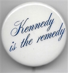 Kennedy is the Remedy 