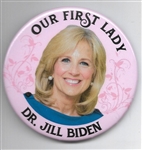 Dr. Jill Biden Our First Lady 